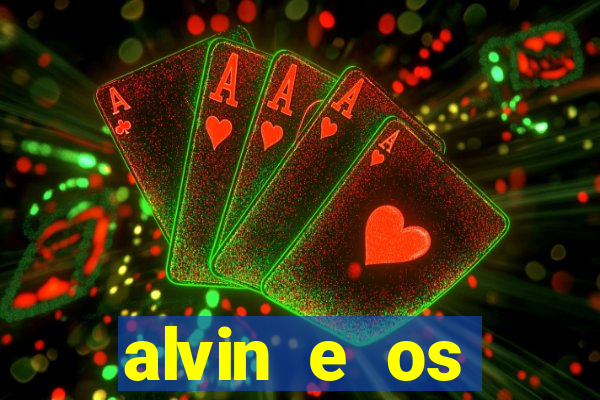 alvin e os esquilos 3 filme completo dublado download